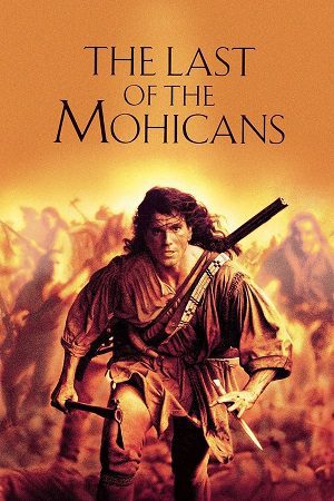 Download The Last of the Mohicans (1992) Director’s Cut Blu-Ray Dual Audio {Hindi-English} 480p [400MB] | 720p [1GB] | 1080p [2.4GB]