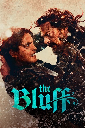 Download The Bluff (2026) WEB-DL Dual Audio {Hindi-English} PrimeVideo 480p [400MB] | 720p [1.3GB] | 1080p [3.7GB] | 2160p [13.3GB] 4K-SDR